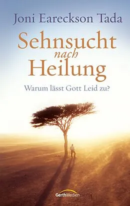 E-Book (epub) Sehnsucht nach Heilung von Joni Eareckson Tada