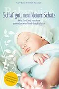E-Book (epub) Babywise - Schlaf gut, mein kleiner Schatz von Gary Ezzo, Robert Bucknam