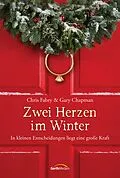 E-Book (epub) Zwei Herzen im Winter von Chris Fabry, Gary Chapman