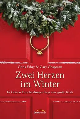 E-Book (epub) Zwei Herzen im Winter von Chris Fabry, Gary Chapman