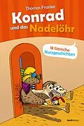 E-Book (epub) Konrad und das Nadelöhr von Thomas Franke