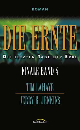 E-Book (epub) Die Ernte von Jerry B. Jenkins, Tim LaHaye