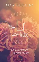 E-Book (epub) Weil er dich liebt von Max Lucado