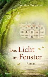 E-Book (epub) Das Licht im Fenster von Dorothea Morgenroth