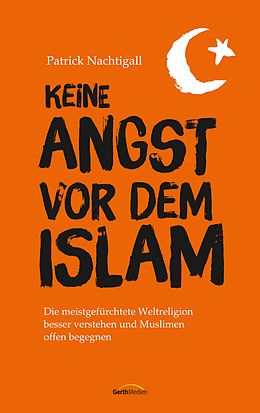 E-Book (epub) Keine Angst vor dem Islam von Patrick Nachtigall