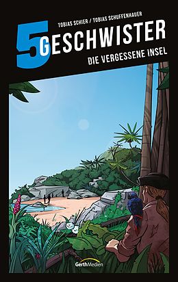 E-Book (epub) Die vergessene Insel von Tobias Schuffenhauer, Tobias Schier