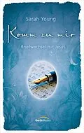 E-Book (epub) Komm zu mir von Sarah Young