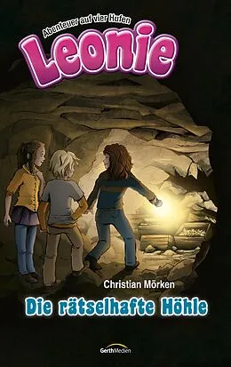 E-Book (epub) Leonie: Die rätselhafte Höhle von Christian Mörken