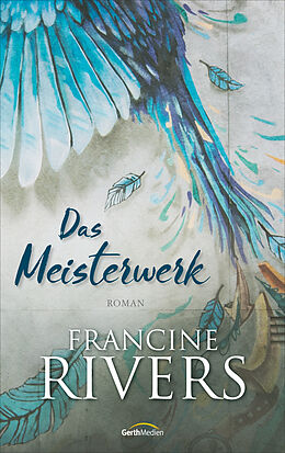 E-Book (epub) Das Meisterwerk von Francine Rivers