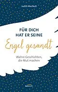 E-Book (epub) Für dich hat er seine Engel gesandt von Judith MacNutt