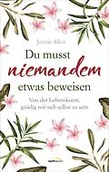E-Book (epub) Du musst niemandem etwas beweisen von Jennie Allen