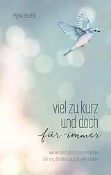 E-Book (epub) Viel zu kurz und doch für immer von Regina Neufeld