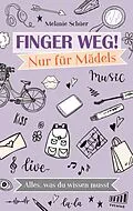 E-Book (epub) Finger weg! Nur für Mädels von Melanie Schüer