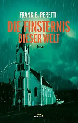 E-Book (epub) Die Finsternis dieser Welt von Frank E. Peretti