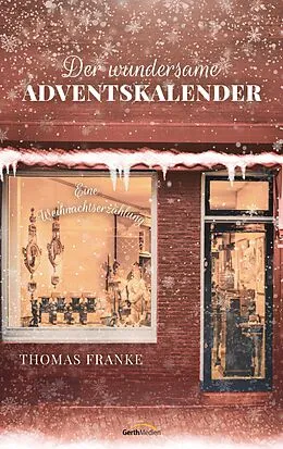 E-Book (epub) Der wundersame Adventskalender von Thomas Franke