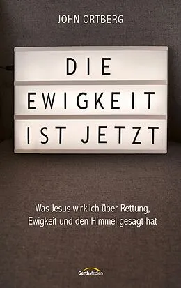 E-Book (epub) Die Ewigkeit ist jetzt von John Ortberg