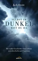 E-Book (epub) Selbst im Dunkel bist du da von Jack Deere