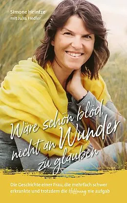 E-Book (epub) Wäre schön blöd, nicht an Wunder zu glauben von Simone Heintze