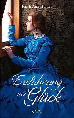 E-Book (epub) Entführung ins Glück von Kristi Ann Hunter