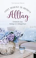 E-Book (epub) Gott wohnt in deinem Alltag von Tish Harrison Warren