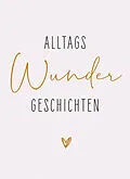 E-Book (epub) AlltagsWunderGeschichten von Ellen Nieswiodek-Martin