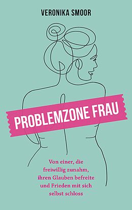 E-Book (epub) Problemzone Frau von Veronika Smoor