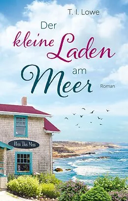 E-Book (epub) Der kleine Laden am Meer von T. I. Lowe