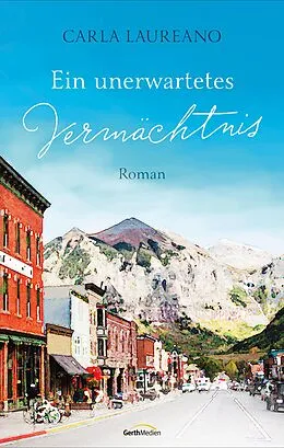 E-Book (epub) Ein unerwartetes Vermächtnis von Carla Laureano