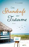E-Book (epub) Das Strandcafé der Träume von T. I. Lowe