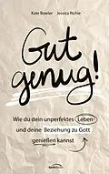 E-Book (epub) Gut genug! von Kate Bowler, Jessica Richie