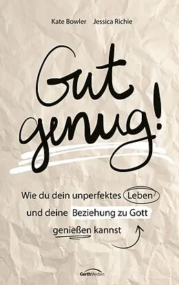 E-Book (epub) Gut genug! von Kate Bowler, Jessica Richie