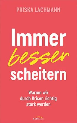 E-Book (epub) Immer besser scheitern von Priska Lachmann