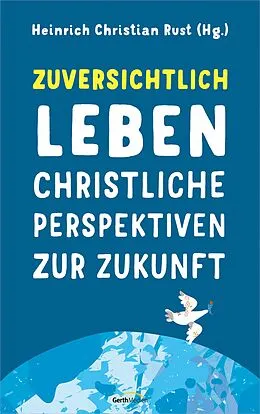 E-Book (epub) Zuversichtlich leben von Heinrich Christian Rust