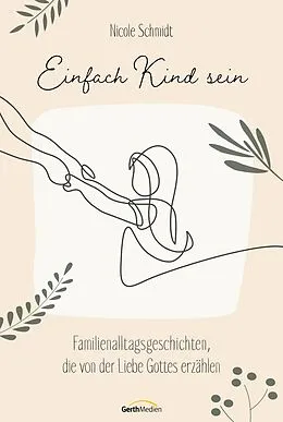 E-Book (epub) Einfach Kind sein von Nicole Schmidt