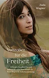 E-Book (epub) Verstoßen für die Freiheit von Zada Wagner