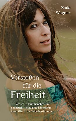 E-Book (epub) Verstoßen für die Freiheit von Zada Wagner