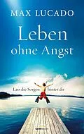 E-Book (epub) Leben ohne Angst von Max Lucado