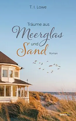 E-Book (epub) Träume aus Meerglas und Sand von T. I. Lowe