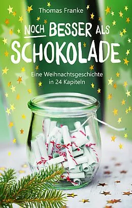 E-Book (epub) Noch besser als Schokolade von Thomas Franke