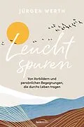 E-Book (epub) Leuchtspuren von Jürgen Werth