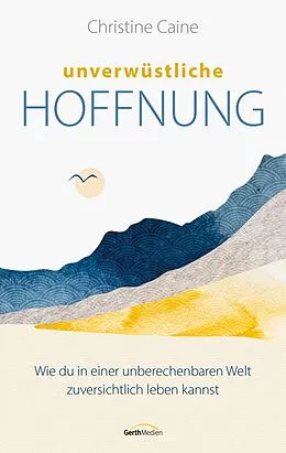 E-Book (epub) Unverwüstliche Hoffnung von Christine Caine