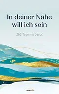 E-Book (epub) In deiner Nähe will ich sein von Gerth Medien