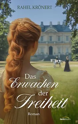 E-Book (epub) Das Erwachen der Freiheit von Rahel Krönert