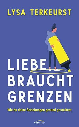 E-Book (epub) Liebe braucht Grenzen von Lysa TerKeurst