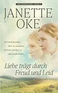 E-Book (epub) Liebe trägt durch Freud und Leid von Janette Oke