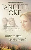 E-Book (epub) Träume sind wie der Wind von Janette Oke