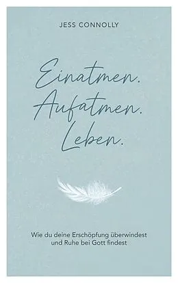 E-Book (epub) Einatmen. Aufatmen. Leben. von Jess Connolly