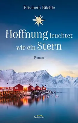 E-Book (epub) Hoffnung leuchtet wie ein Stern von Elisabeth Büchle