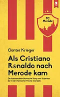E-Book (epub) Als Cristiano Ronaldo nach Merode kam von Günter Krieger