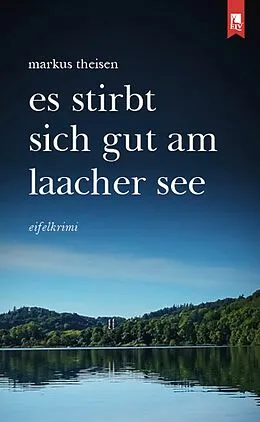 E-Book (epub) Es stirbt sich gut am Laacher See von Markus Theisen